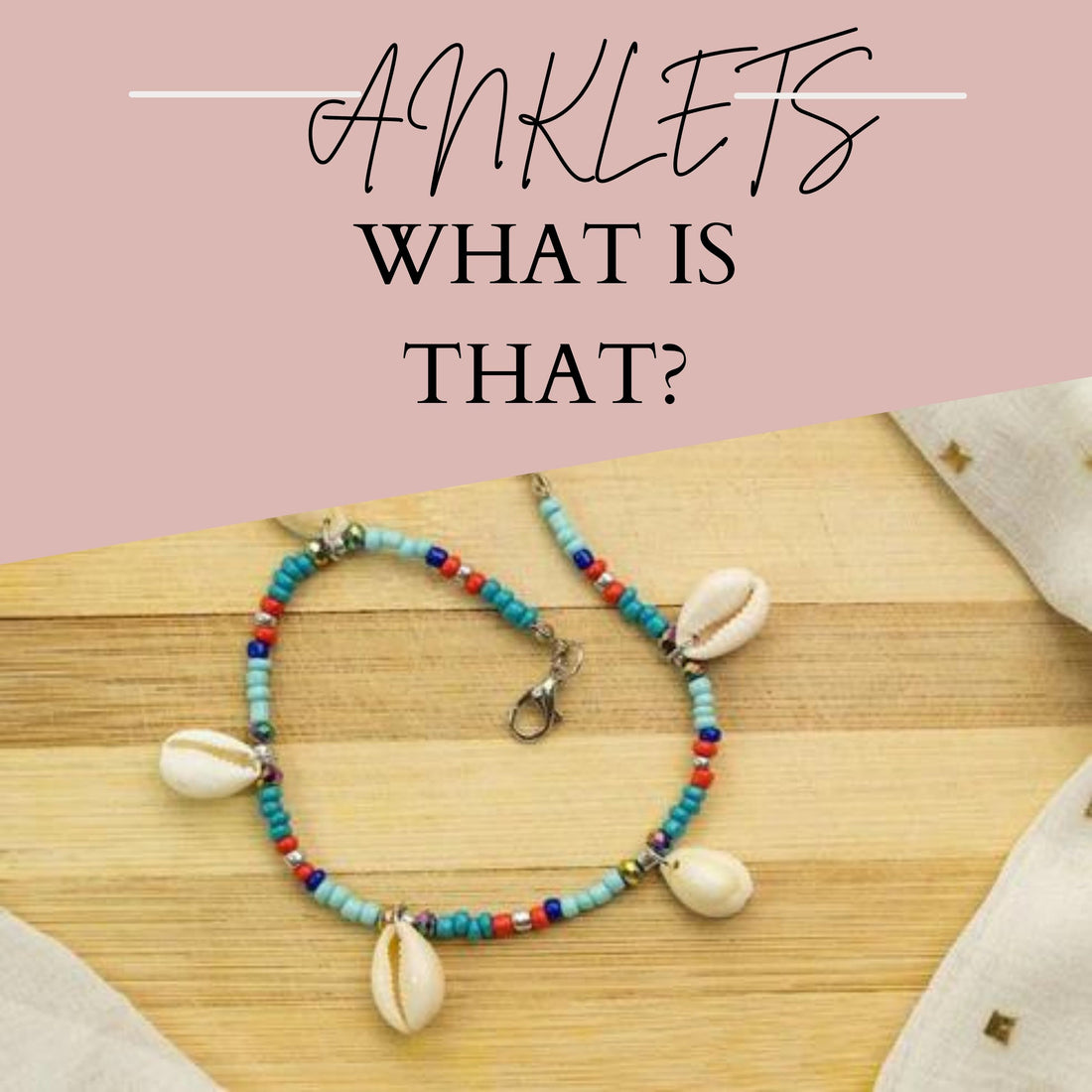 What is an Anklet