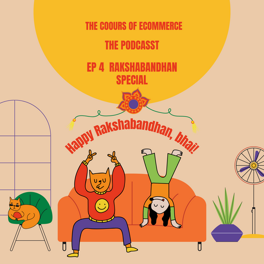 The Colours of Ecommerce 04 - RakshaBandhan Special